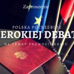 Potrzebujemy szerokiej debaty na rzecz promocji kraju – zapraszam do debaty i projektu na 100-lecie Niepodległości Polski